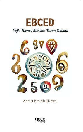 Ebced & Vefk, Havas, Burçlar, Tılsım Okuma / Ahmet Bin Ali El-Bûnî