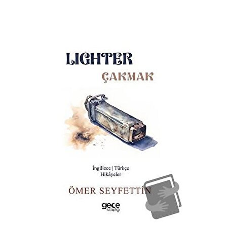 Lighter / Çakmak / Gece Kitaplığı / Ömer Seyfettin