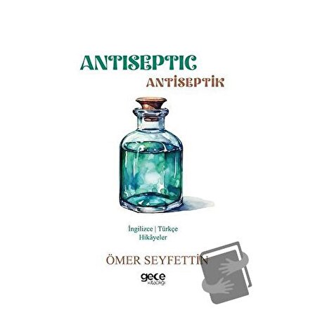 Antiseptic   Antiseptik / Gece Kitaplığı / Ömer Seyfettin
