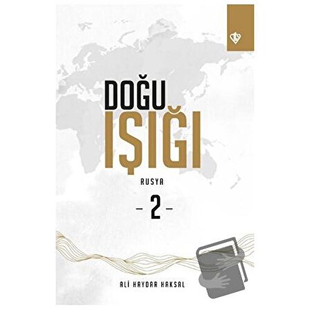 Doğu Işığı Rusya   2 / Türkiye Diyanet Vakfı Yayınları / Ali Haydar Haksal
