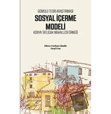 Gömülü Teori Araştırması Sosyal İçerme Modeli   Konya Tatlıcak Mahallesi