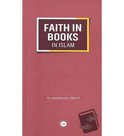 Faith in Books in Islam / Diyanet İşleri Başkanlığı / Abdülkadir Erkut