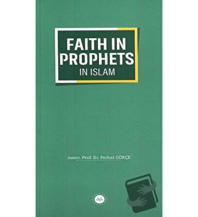 Faith in Prophets in Islam / Diyanet İşleri Başkanlığı / Ferhat Gökçe
