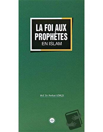 La Foi Aux Prophetes En Islam (İslamda Peygamberlere İman) Fransızca / Diyanet