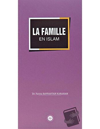 La Famille En Islam (İslamda Aile) Fransızca / Diyanet İşleri Başkanlığı / Fatma