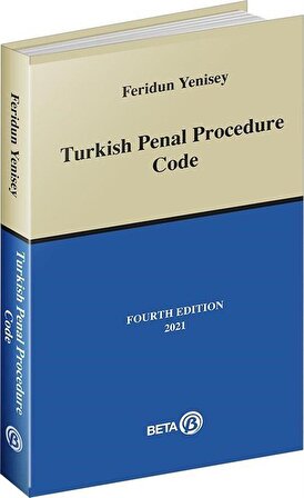 Turkish Penal Procedure Code / Prof. Dr. Feridun Yenisey