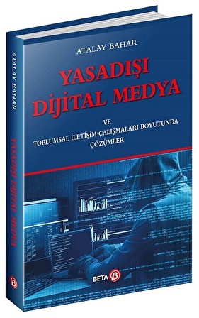 Yasadışı Dijital Medya / Atalay Bahar