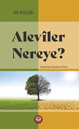 Alevîler Nereye? / Ali Küçük