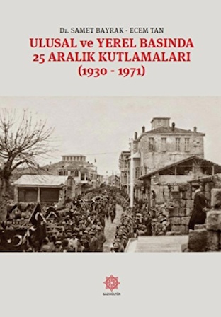 Ulusal Ve Yerel Basında 25 Aralık Kutlamaları