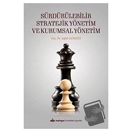 Sürdürülebilir Stratejik Yönetim ve Kurumsal Yönetim / Maltepe Üniversitesi