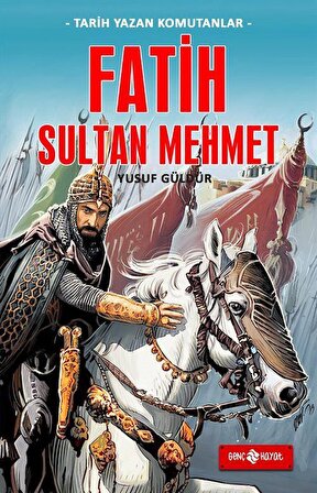Fatih Sultan Mehmet / Yusuf Güldür