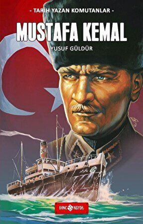 Mustafa Kemal / Yusuf Güldür