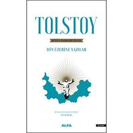 Tolstoy 18 Bütün Eserleri -Din Üzerine Yazılar(1879-1884)