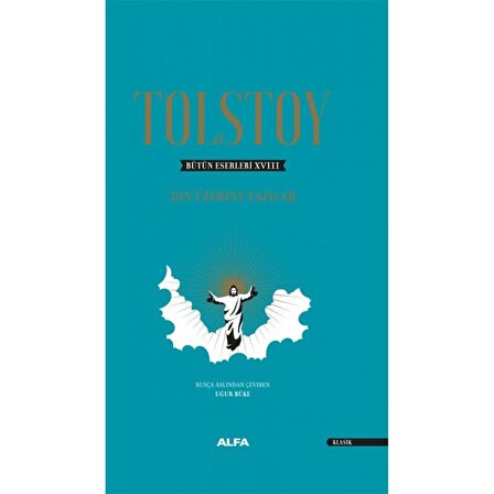 Tolstoy Bütün Eserleri 18-Din Üzerine Yazılar (1879-1884) (Ciltli)