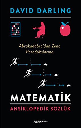 Matematik  Ansiklopedik Sözlük Abrakadabra’dan Zeno Paradokslarına (Ciltli)