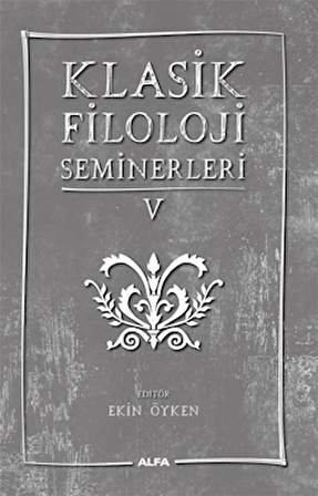 Klasik Filoloji Seminerleri 5