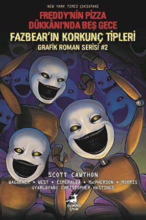 Freddy'nin Pizza Dükkanı'nda Beş Gece: Fazbear'ın Korkunç Tipleri Grafik Roman Serisi #2 / Scott Cawthon