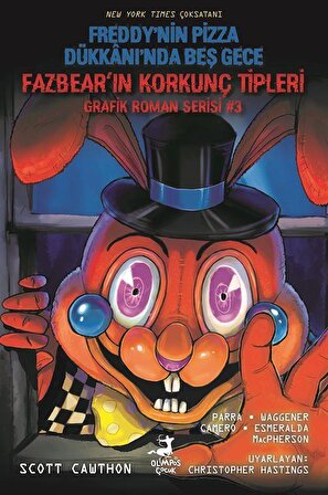 Freddy'nin Pizza Dükkanı'nda Beş Gece : Fazbear'ın Korkunç Tipleri Grafik Roman Serisi #3 / Scott Cawthon