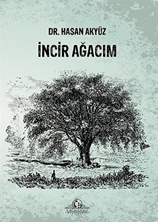 İncir Ağacım / Dr. Hasan Akyüz