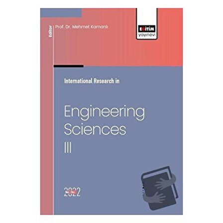 İnternational Research in Engineering Sciences III / Eğitim Yayınevi   Bilimsel