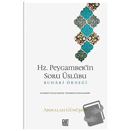 Hz. Peygamber’in Soru Üslubu / Palet Yayınları / Abdullah Gümüşsoy