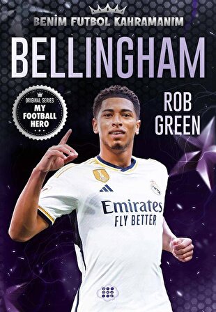 Bellingham / Benim Futbol Kahramanım / Rob Green