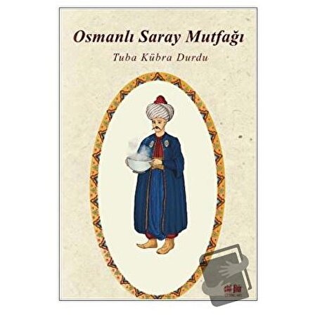 Osmanlı Saray Mutfağı / Akıl Fikir Yayınları / Tuba Kübra Durdu