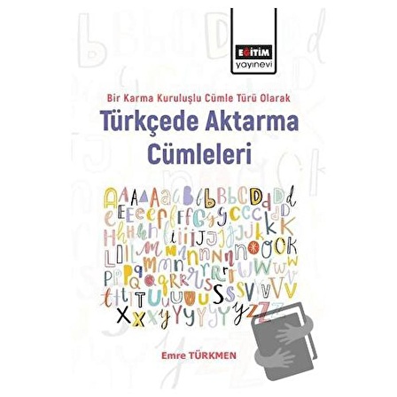 Bir Karma Kuruluşlu Cümle Türü Olarak Türkçede Aktarma Cümleleri / Eğitim