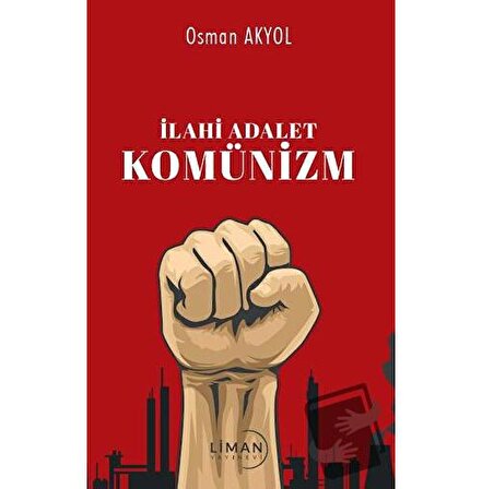 İlahi Adalet Komünizm / Liman Yayınevi / Osman Akyol