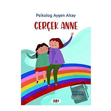 Gerçek Anne / Tilki Kitap / Ayşen Altay