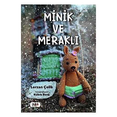 Minik ve Meraklı / Tilki Kitap / Lerzan Çelik