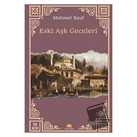 Eski Aşk Geceleri / Salkımsöğüt Yayınları / Mehmet Rauf