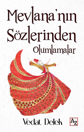 Mevlana’nın Sözlerinden - Vedat Delek