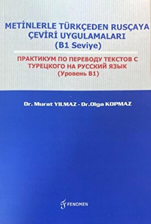 Metinlerle Türkçeden Rusçaya Çeviri Uygulamaları (B1 Seviye)