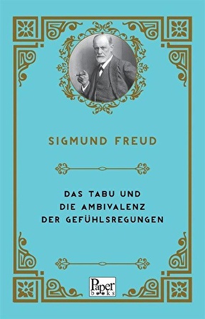 Das Tabu Und Die Ambivalenz Der Gefühlsregungen / Sigmund Freud