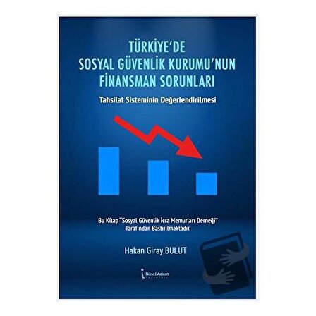 Türkiye’de Sosyal Güvenlik Kurumu’nun Finansman Sorunları / İkinci Adam
