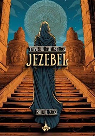 Tapınak Fahişeleri: Jezebel / İsmail Zeki
