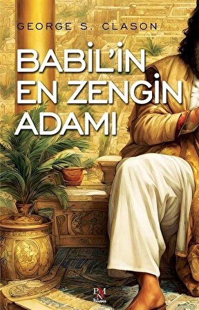 Babil'in En Zengin Adamı / George S. Clason