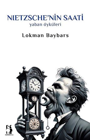 Nietzsche'nin Saati / Lokman Baybars