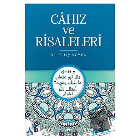 Cahız ve Risaleleri / Sonçağ Yayınları / Tülay Koyun