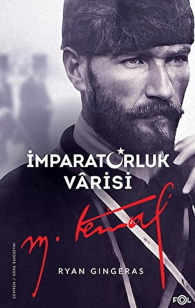 İmparatorluk Varisi Mustafa Kemal Atatürk