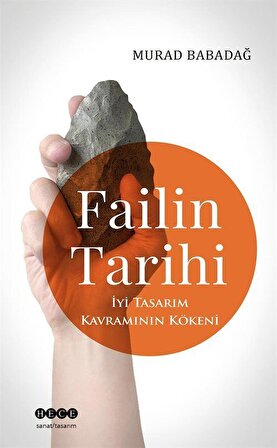 Failin Tarihi & İyi Tasarım Kavramının Kökeni / Murad Babadağ