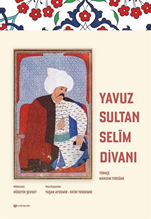 Yavuz Sultan Selim Divanı / Doç. Dr. Yaşar Aydemir