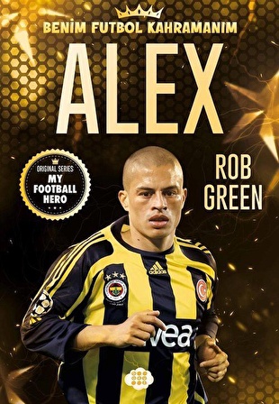 Alex / Benim Futbol Kahramanım / Rob Green