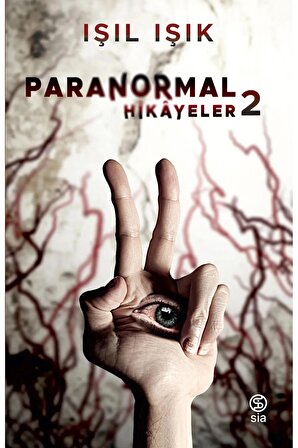 Sia Kitap Paranormal Hikayeler 2 - Işıl Işık