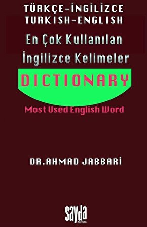 En Çok Kullanılan İngilizce Kelimeler Türkçe-İngilizce Turkish-English / Dr. Ahmad Jabbari