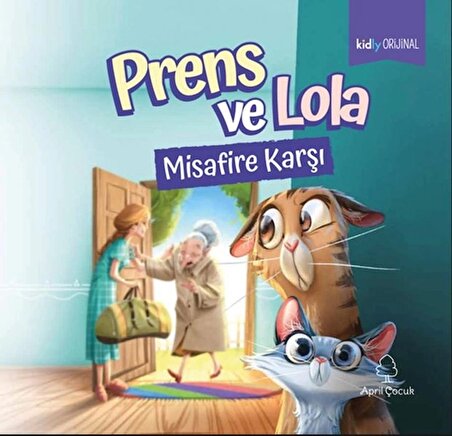 Prens ve Lola Misafire Karşı / Kidly Orijinal Yazar Ekibi