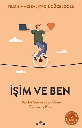 İşim ve Ben & Meslek Seçiminden Önce Okunacak Kitap / Yıldız Hacıevliyagil Cüceloğlu
