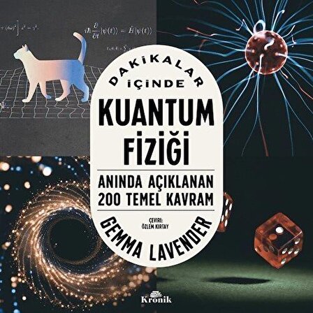 Dakikalar İçinde Kuantum Fiziği & Anında Açıklanan 200 Temel Kavram / Gemma Lavender