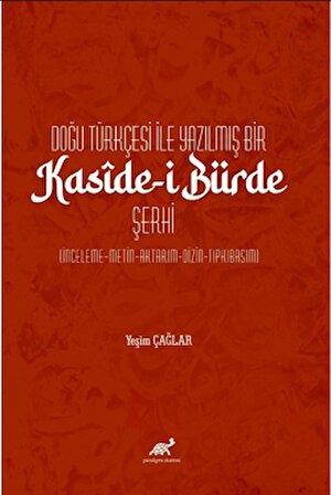 Doğu Türkçesi ile Yazılmış Bir Kasîde-i Bürde Şerhi